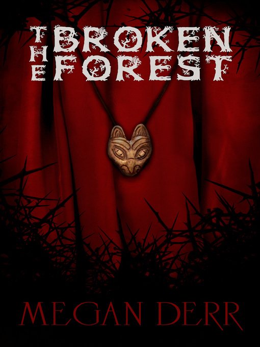 Title details for The Broken Forest by Megan Derr - Available